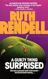 A Guilty Thing Surprised (Chief Inspector Wexford Mysteries)