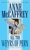 All the Weyrs of Pern (Dragonriders of Pern Series)
