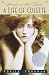 Secrets of the Flesh: A Life of Colette (Ballantine Reader's Circle)