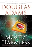 Mostly Harmless (Hitchhiker's Trilogy, No 5)