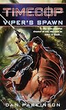 Timecop: Viper's Spawn: (#1)