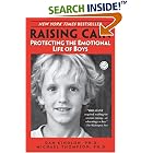 Raising Cain: Protecting the Emotional Life of Boys