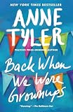 Back When We Were Grownups: A Novel (Ballantine Readers Circle)