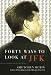 Gretchen Rubin: Forty Ways to Look at JFK