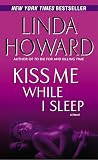 Kiss Me While I Sleep: A Novel