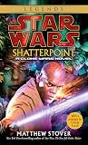Shatterpoint (Star Wars: Clone Wars Novel)