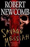 Savage Messiah: The Destinies of Blood and Stone