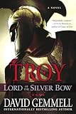 Lord of the Silver Bow (Troy Trilogy, Book 1)