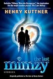 The Last Mimzy: And Other Stories Originally published as The Best of Henry Kuttner