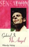 Gabriel Is No Angel (Silhouette Sensation) (Silhouette Intimate Moments, No 786) (Intimate Moments, No 786)