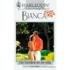 Harlequin Bianca: novelas con corazón, aventura, intriga y pasión (un hombre en mi vida) by Williams