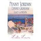 Latin Lovers : The Christmas Eve Bride A Spanish Christmas A Christmas in Venice by Penny Jordan, et al
