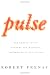 Robert Frenay: Pulse: The Coming Age of Systems and Machines Inspired by Living Things