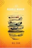 The Noodle Maker: A Novel