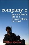 Company C: An Americans Life as a Citizen-Soldier in Israel