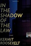 In the Shadow of the Law: A novel