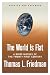 Thomas L. Friedman: The World Is Flat [Updated and Expanded]: A Brief History of the Twenty-first Century