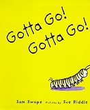 Gotta Go! Gotta Go!