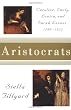 Aristocrats : Sarah, Emily, Louisa, and Sarah Lennox, 1740-1832