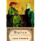 Click here to buy Spice: The History of a Temptation by  Jack Turner.