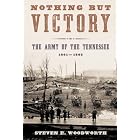 Nothing but Victory: The Army of the Tennessee, 1861-1865