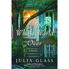 The Whole World Over: A Novel