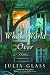 Julia Glass: The Whole World Over: A Novel