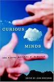 Curious Minds: How a Child Becomes a Scientist By &nbsp;