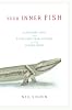<b>Your Inner Fish</b><br>by Neil Shubin