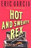 Hot and Sweaty Rex: A Dinosaur Mafia Mystery (Dinosaur Mafia Mysteries)
