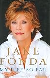 My Life So Far By Jane Fonda