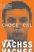 Choice of Evil: A Burke Novel by Andrew Vachss