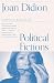 Joan Didion: Political Fictions (Vintage)