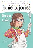 Junie B., First Grader: Boss of Lunch (A Stepping Stone Book(TM))
