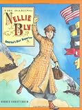 The Daring Nellie Bly : America's Star Reporter