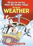 Oh Say Can You Say What's the Weather Today?: All About Weather (Cat in the Hat's Lrning Libry)