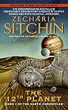 The 12th Planet (The Earth Chronicles, Book 1)
