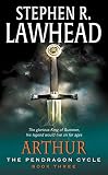 Arthur (The Pendragon Cycle, Book 3)