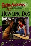 The Howling Dog and Other Cases (Einstein Anderson, Science Detective)