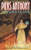 For Love of Evil: Book Six of Incarnations of Immortality