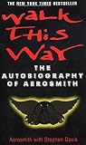 Walk This Way : The Autobiography of Aerosmith