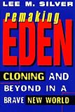 Remaking Eden: Cloning H