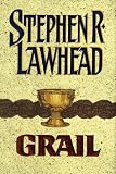 Grail (Pendragon Cycle/Stephen R. Lawhead, Bk 5)