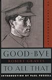 Good-Bye to All That: An Autobiography (Anchor Books)