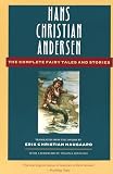 Hans Christian Andersen: The Complete Fairy Tales and Stories (Anchor Folktale Library)