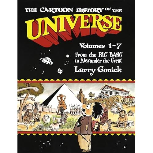 Larry Gonick's Cartoon Guide: History of the Universe I