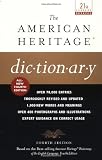 The American Heritage Dictionary: Fourth Edition (21st Century Reference)