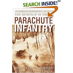 Parachute Infantry : An American Paratrooper's Memoir of D-Day and the Fall of the Third Reich
