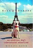 Ella in Europe : An American Dog's International Adventures   Click!