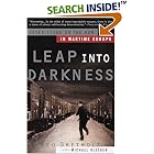 Leap into Darkness: Seven Years on the Run in Wartime Europe